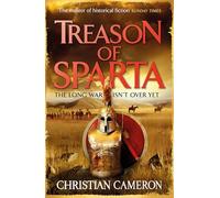 Treason of Sparta: The brand new book from the master of historical fiction! (The Long War)