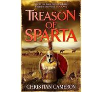 Treason of Sparta: The brand new book from the master of historical fiction! (The Long War)
