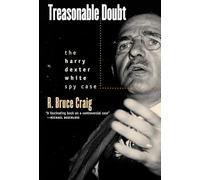 Treasonable Doubt: The Harry Dexter White Spy Case