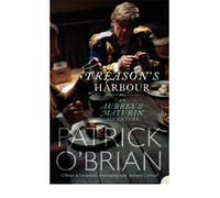 [(Treason's Harbour)] [Author: Patrick O'Brian] published on (August, 2007)