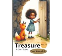 Treasure Adventure: A Magical Forest Adventure for Ages 3-8 About Friendship, Courage, and Discovery: 1 (Forest Whispers Adventures)