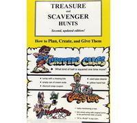 Treasure and Scavenger Hunts: How to Plan, Create, and Give Them