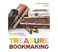 Treasure Book Making: Crafting Handmade Sustainable Journals (Create Diary DIYs and Papercrafts without Bookbinding Tools)