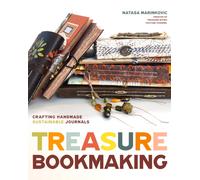 Treasure Book Making : Crafting Handmade Sustainable Journals (Create Diary DIYs and Papercrafts without Bookbinding Tools)