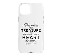 Treasure Heart Scripture Bible Verse Prayer God Matthew 6:21 Case for iPhone 15 Plus
