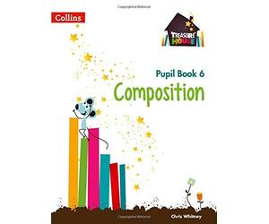 Treasure House - Year 6 Composition Pupil Book by Whitney, Chris (June 1, 2015) Paperback