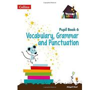 Treasure House - Year 6 Vocabulary, Grammar and Punctuation Pupil Book by Steel, Abigail (April 22, 2015) Paperback