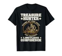 Treasure Hunter Limitless Confidence Adventurer Explorer T-Shirt