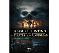Treasure Hunting and Pirates of the Caribbean