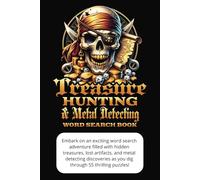 Treasure Hunting & Metal Detecting Themed - Word Search Book: For Vacations, Free Time, and Fun!