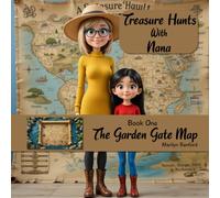 Treasure Hunts With Nana: Book One : The Garden Gate Map