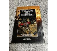 Treasure in a Cornfield: The Discovery & Excavation of the Steamboat Arabia