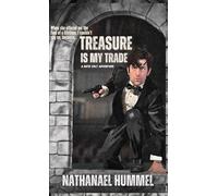 Treasure Is My Trade: A Nate Colt Adventure (Nate Colt Series)