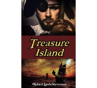 Treasure Island: A Classic Adventure Novel for Men (Annotated)