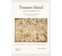 Treasure Island A Guided Reading Journal: Explore, Write, and Create with Robert Louis Stevenson’s Classic
