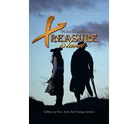 Treasure Island: A Play: A Play in Two Acts for Young Actors