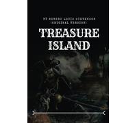 TREASURE ISLAND by Robert Louis Stevenson (Original Version): TREASURE ISLAND by Robert Louis Stevenson (Original Version): Volume 4