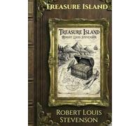 Treasure Island: Classic Adventure Novel
