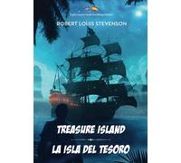 Treasure Island / La Isla del Tesoro: English-Spanish Parallel Text Bilingual Edition / Edición Bilingüe de Texto Paralelo Inglés-Español