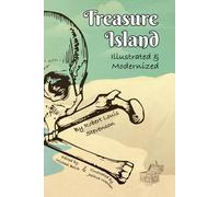 Treasure Island: Modernized, Annotated, and Illustrated