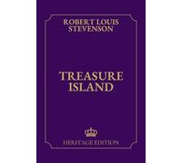 Treasure Island | Original Text Heritage Edition