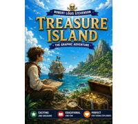 Treasure Island: Robert Louis Stevenson’s Timeless Graphic Novel (Classic Adventure Comics)