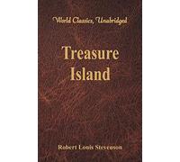 Treasure Island: (World Classics, Unabridged)