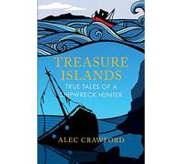 Treasure Islands: True Tales of a Shipwreck Hunter