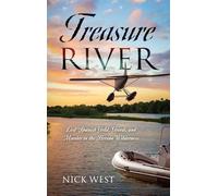 Treasure River: Lost Spanish Gold, Greed, and Murder in the Florida Wilderness