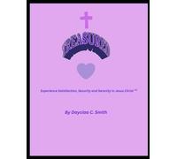 TREASURED: Experience Satisfaction, Security and Serenity in Jesus Christ (The TREASURED in CHRIST Series)