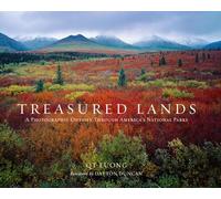 Treasured Lands: A Photographic Odyssey Through America's National Parks