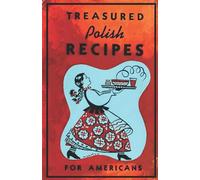 Treasured Polish Recipes for Americans