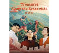 Treasures Along the Great Wall of China
