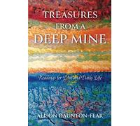 Treasures from a Deep Mine: Readings for Lent and Daily Life
