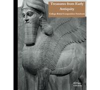 Treasures from Early Antiquity: Composition Notebook, College-Ruled, 120 pages, 7.5x9.25 / Assyrian Lamassu/ Series #4