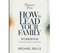 Treasures From How To Lead Your Family: Tutor's path through the original book