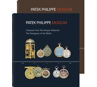 Treasures from the Patek Philippe Museum: Vol. 1: The Emergence of the Watch (Antique Collection); Vol. 2: The Quest for the Perfect Watch (Patek Philippe Collection)