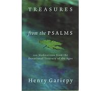Treasures from the Psalms: 100 Meditations from the Devotional Treasury of the Ages