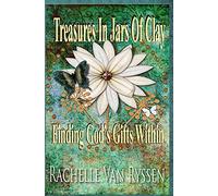 Treasures in Jars of Clay: Seeking The Gift Within