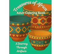 Treasures of Africa Adult Coloring Book: A Journey Through Artifacts