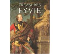 Treasures of Fyvie: 4 July-29 September 1985, Scottish National Portrait Gallery, Queen Steet, Edinburgh by No Author. (1985-08-06)