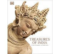 Treasures of India – From Antiquity to Modernity