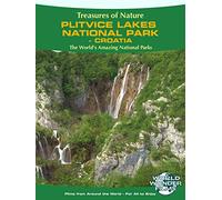 Treasures of Nature: Plitvice Lakes Nature Park - Croatia