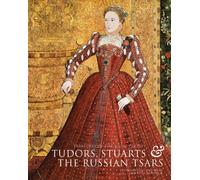 Treasures of the Royal Courts: Tudors, Stuarts & the Russian Tsars