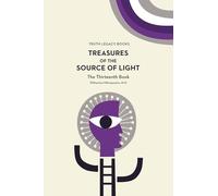 TREASURES OF THE SOURCE OF LIGHT: TRUTH LEGACY BOOKS - THE THIRTEENTH BOOK