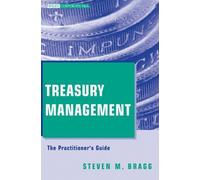 Treasury Management: The Practitioner's Guide: 6 (Wiley Corporate F&A)