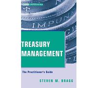 Treasury Management: The Practitioner's Guide: 6 (Wiley Corporate F&A)