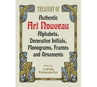 Treasury of Authentic Art Nouveau: Alphabets, Decorative Initials, Monograms, Frames and Ornaments: xiii (Lettering, Calligraphy, Typography)