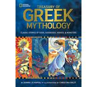 Treasury of Greek Mythology: Classic Stories of Gods, Goddesses, Heroes & Monsters (National Geographic Kids)