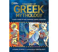 Treasury of Greek Mythology: Classic Stories of Gods, Goddesses, Heroes & Monsters (National Geographic Kids)